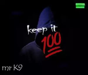K9 - Keep It 100